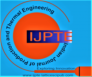 Indian Journal of Production and Thermal Engineering (IJPTE)
